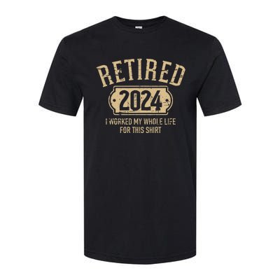 Retired 2024 Retirement Worked Whole Life For This Softstyle CVC T-Shirt