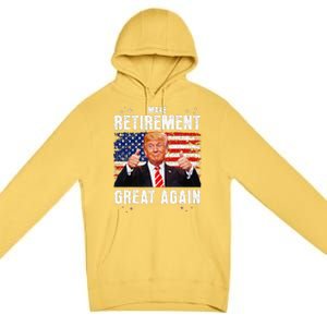 Retired 2025 Retirement 2025 Retiring 2025 Trump Great Again Gift Premium Pullover Hoodie