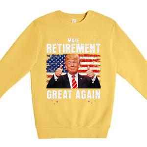 Retired 2025 Retirement 2025 Retiring 2025 Trump Great Again Gift Premium Crewneck Sweatshirt