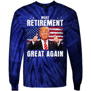 Retired 2025 Retirement 2025 Retiring 2025 Trump Great Again Gift Tie-Dye Long Sleeve Shirt