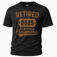 Retired 2025 Retirement Not My Problem Anymore Retirement Performance Shirt