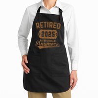Retired 2025 Retirement Not My Problem Anymore Retirement Apron