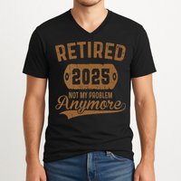 Retired 2025 Retirement Not My Problem Anymore Retirement V-Neck T-Shirt