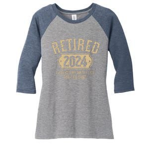 Retired 2024 Retirement Worked Whole Life For This Women's Tri-Blend 3/4-Sleeve Raglan Shirt