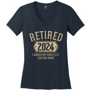 Retired 2024 Retirement Worked Whole Life For This Women's V-Neck T-Shirt