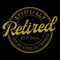 Retirement 2025 Retired 2025 Not My Problem Anymore Vintage Flat Bill Trucker Hat