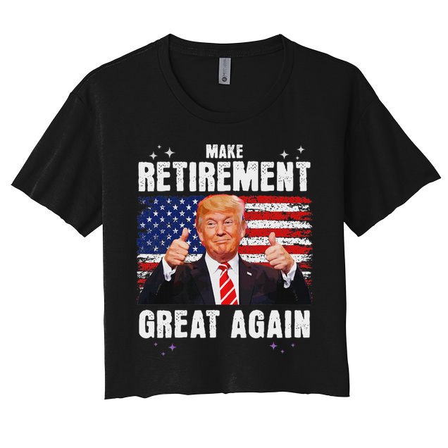 Retired 2025 Retirement 2025 Retiring 2025 Trump Great Again Crop Top