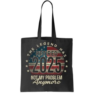 Retirement 2025 Retired Not My Problem Anymore American Flag Tote Bag