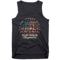 Retirement 2025 Retired Not My Problem Anymore American Flag Tank Top