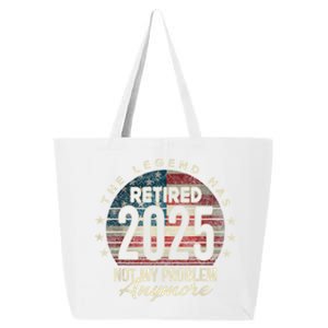 Retirement 2025 Retired Not My Problem Anymore American Flag 25L Jumbo Tote