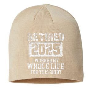 Retired 2025 Retirement Humor Sustainable Beanie