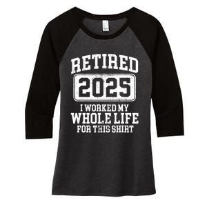 Retired 2025 Retirement For Humor Women's Tri-Blend 3/4-Sleeve Raglan Shirt