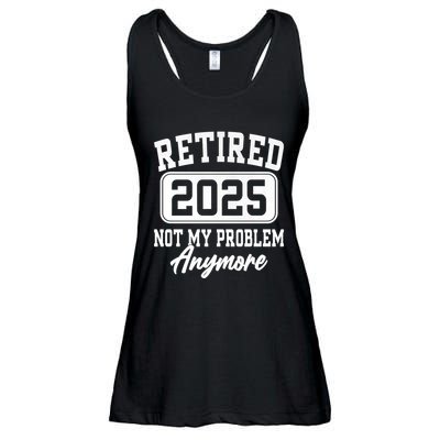 Retired 2025 Retirement Not My Problem Anymore Humor Ladies Essential Flowy Tank