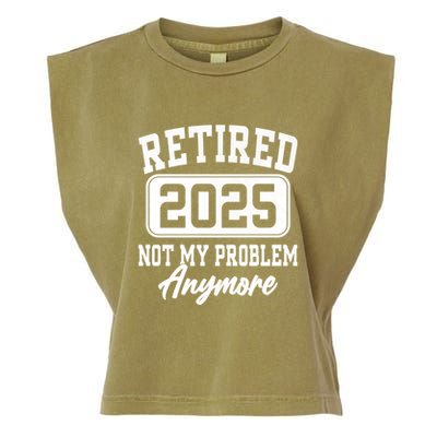 Retired 2025 Retirement Not My Problem Anymore Humor Garment-Dyed Women's Muscle Tee