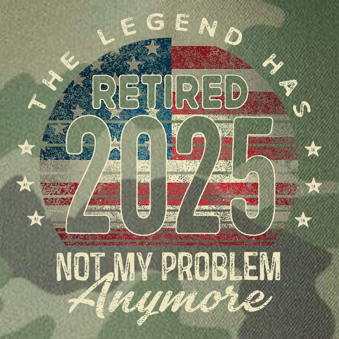 Retirement 2025 Retired Not My Problem Anymore American Flag Legacy Tie Dye Trucker Hat