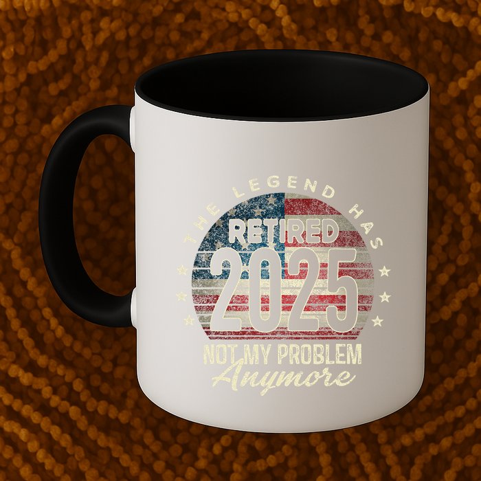 Retirement 2025 Retired Not My Problem Anymore American Flag Mug