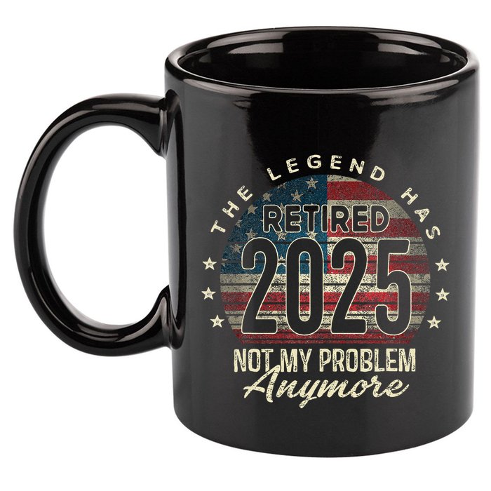 Retirement 2025 Retired Not My Problem Anymore American Flag 11oz C Handle Ceramic Mug