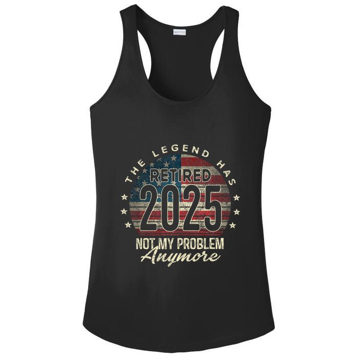 Retirement 2025 Retired Not My Problem Anymore American Flag Ladies PosiCharge Competitor Racerback Tank