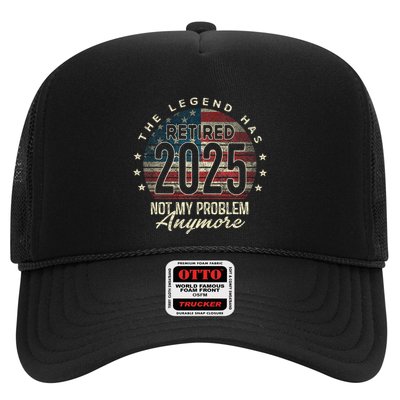 Retirement 2025 Retired Not My Problem Anymore American Flag Trucker Hat
