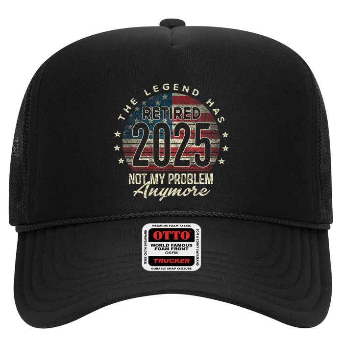 Retirement 2025 Retired Not My Problem Anymore American Flag Trucker Hat
