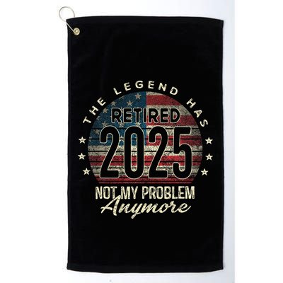 Retirement 2025 Retired Not My Problem Anymore American Flag Golf Towel