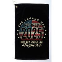 Retirement 2025 Retired Not My Problem Anymore American Flag Golf Towel