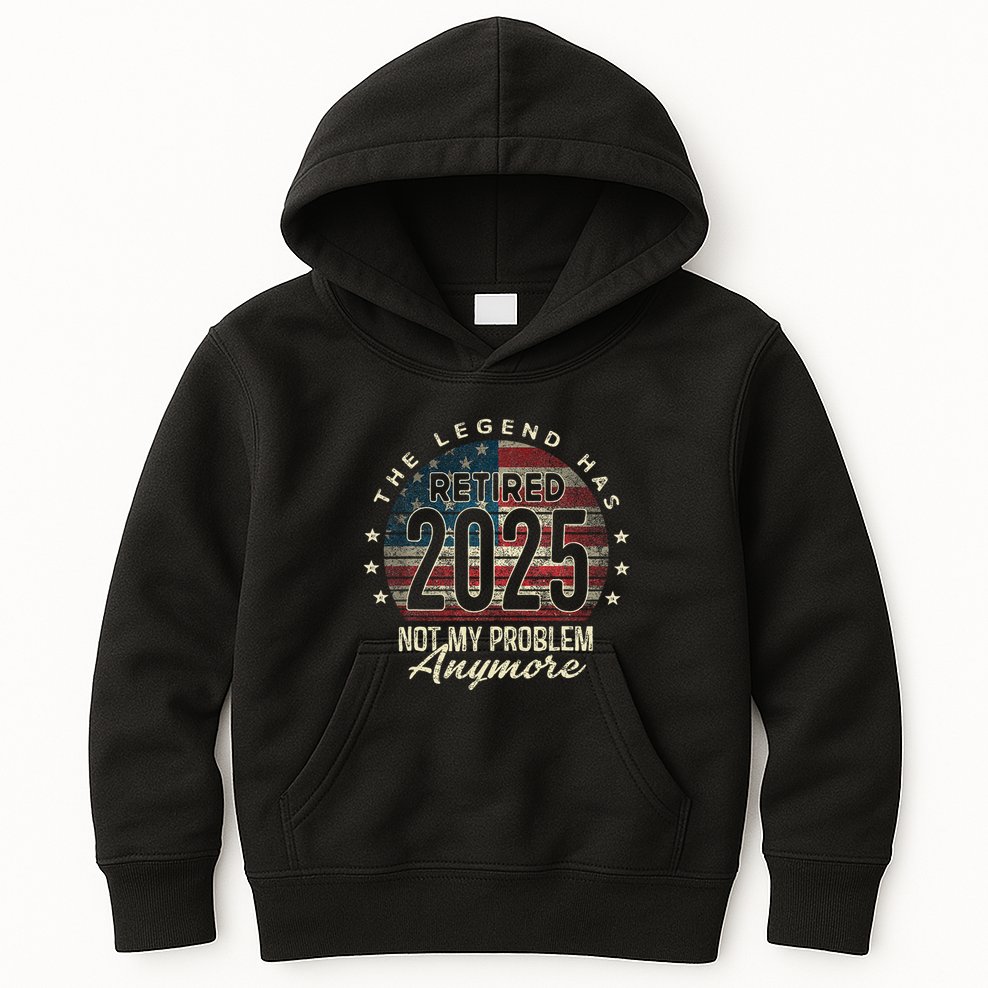 Retirement 2025 Retired Not My Problem Anymore American Flag Kids Hoodie