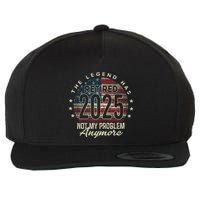 Retirement 2025 Retired Not My Problem Anymore American Flag Wool Snapback Cap