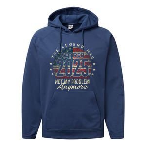 Retirement 2025 Retired Not My Problem Anymore American Flag Performance Fleece Hoodie