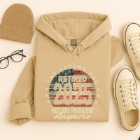 Retirement 2025 Retired Not My Problem Anymore American Flag Hoodie