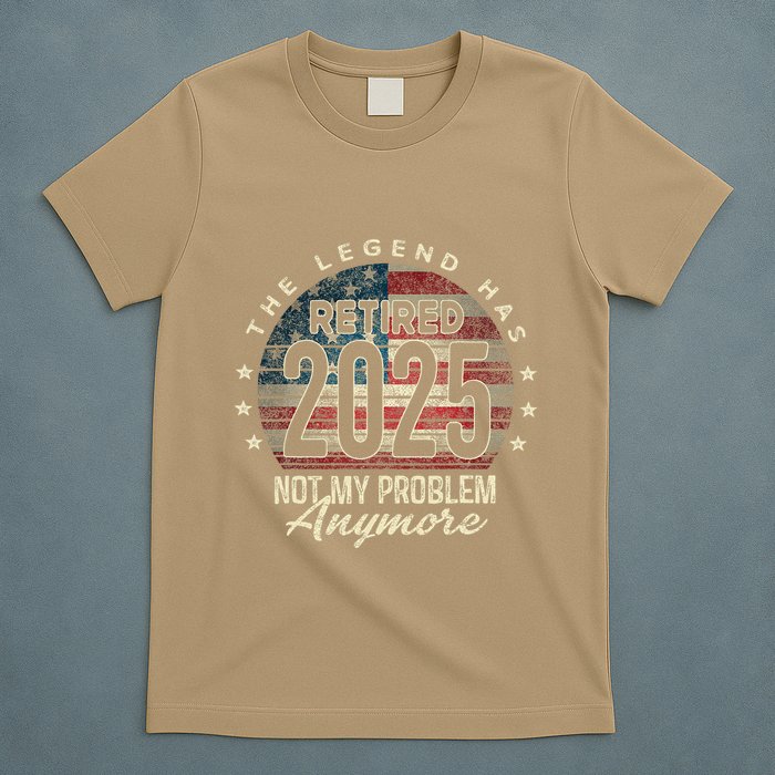 Retirement 2025 Retired Not My Problem Anymore American Flag T-Shirt