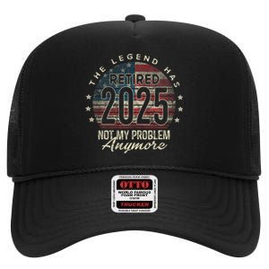 Retirement 2025 Retired Not My Problem Anymore American Flag High Crown Mesh Back Trucker Hat