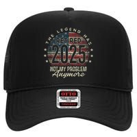 Retirement 2025 Retired Not My Problem Anymore American Flag High Crown Mesh Back Trucker Hat