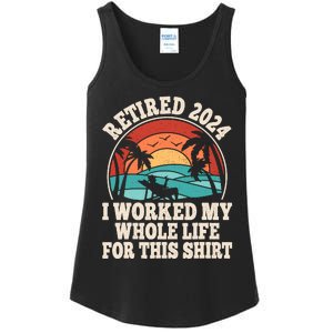 Retired 2024 Retirement I Worked My Whole Life For This Ladies Essential Tank