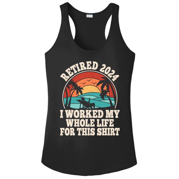 Retired 2024 Retirement I Worked My Whole Life For This Ladies PosiCharge Competitor Racerback Tank