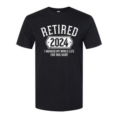 Retired 2024 Retirement Worked Whole Life For This Softstyle CVC T-Shirt