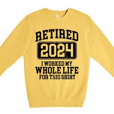 Retired 2024 Retirement Humor Premium Crewneck Sweatshirt