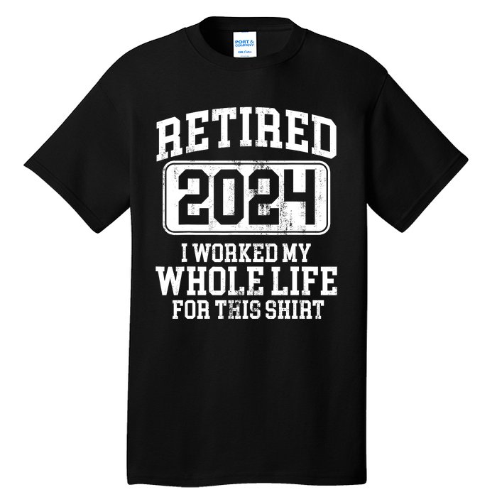 Retired 2024 Retirement Humor Tall T-Shirt