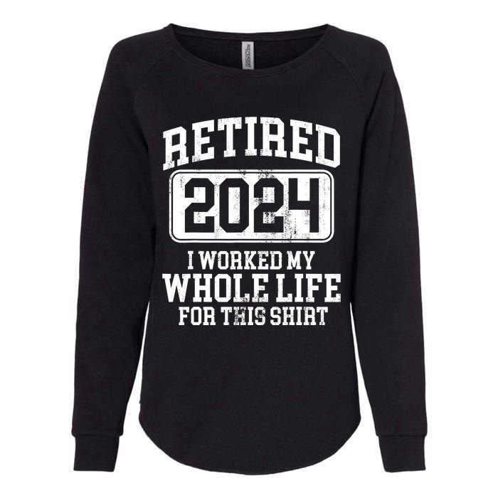 Retired 2024 Retirement Humor Womens California Wash Sweatshirt