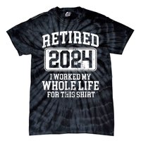 Retired 2024 Retirement Humor Tie-Dye T-Shirt