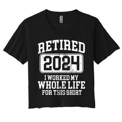 Retired 2024 Retirement Humor Women's Crop Top Tee