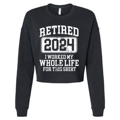 Retired 2024 Retirement Humor Cropped Pullover Crew