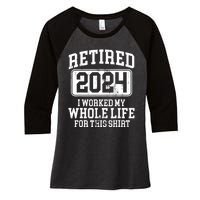 Retired 2024 Retirement Humor Women's Tri-Blend 3/4-Sleeve Raglan Shirt