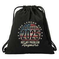 Retirement 2025 Retired Not My Problem Anymore Usa Flag Dad Drawstring Bag