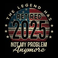 Retirement 2025 Retired Not My Problem Anymore American Flag Legacy Cool Fit Booney Bucket Hat