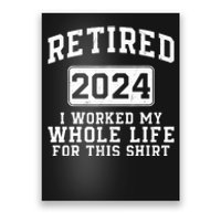 Retired 2024 Retirement Humor Poster