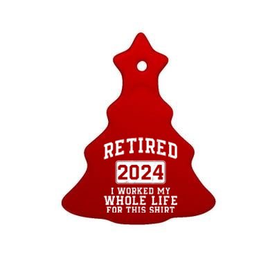 Retired 2024 Retirement Humor Ceramic Tree Ornament