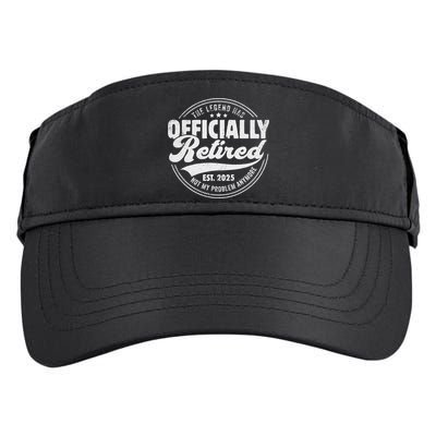 Retirement 2025 Retired 2025 Not My Problem Anymore Vintage Adult Drive Performance Visor