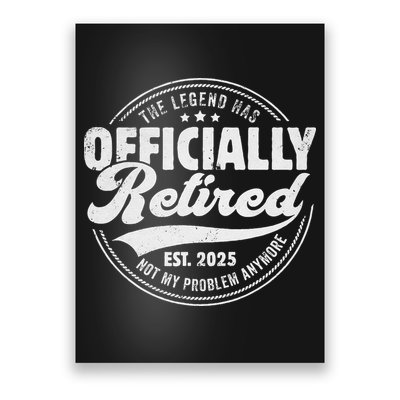 Retirement 2025 Retired 2025 Not My Problem Anymore Vintage Poster