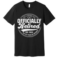 Retirement 2025 Retired 2025 Not My Problem Anymore Vintage Premium T-Shirt